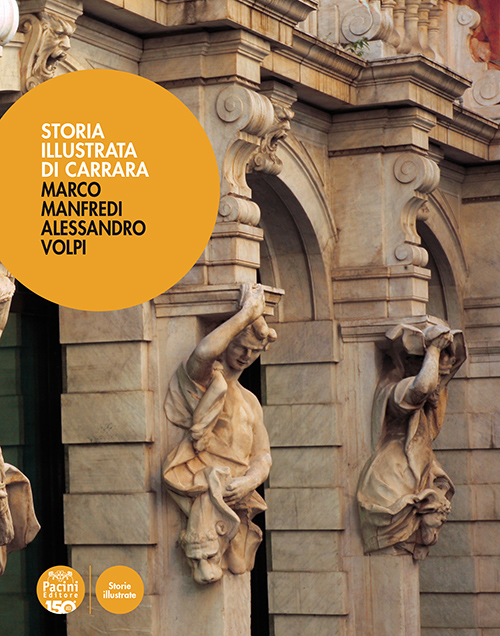 Storia illustrata di Carrara - Terza edizione