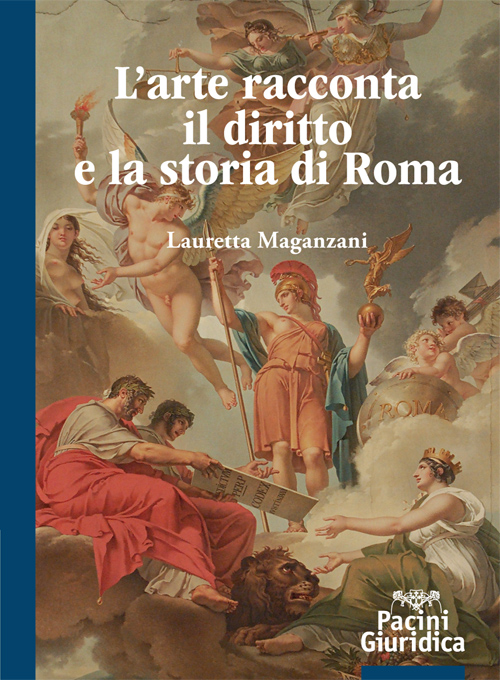 L'arte racconta il diritto e la storia di Roma