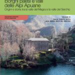 Borghi paesi e valli delle Alpi Apuane. Volume IV - Origini e storia tra la valle del Magra e la valle del Serchio