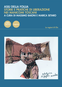 Asili della follia - Storie e pratiche di liberazione nei manicomi toscani