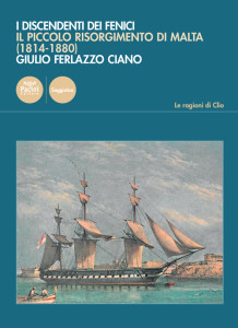 I discendenti dei Fenici - Il piccolo Risorgimento di Malta (1814-1880)