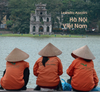Ha Noi Viet Nam (Hà Nội Việt Nam) - Testi in italiano e vietnamita Các văn bản bằng tiếng Ý và tiếng Việt