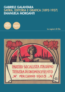 Gabriele Galantara - Satira, editoria e grafica (1892-1937)