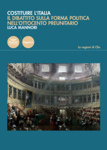 Costituire l’Italia - Il dibattito sulla forma politica nell’Ottocento preunitario