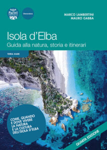 Isola d'Elba - Quarta edizione - Guida alla natura, storia, itinerari