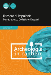 Il tesoro di Populonia - Museo etrusco Collezione Gasparri