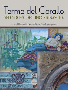 Terme del Corallo - Splendore, declino e rinascita