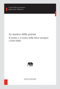 La musica della poesia - Il suono e il senso nella lirica europea (1100-1600)
