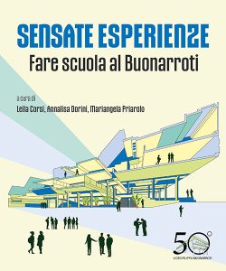 Sensate esperienze - Fare scuola al Buonarroti