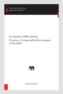 La musica della poesia - Il suono e il senso nella lirica europea (1700-2000)