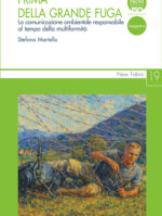 Prima della grande fuga - La comunicazione ambientale responsabile al tempo della multiformità