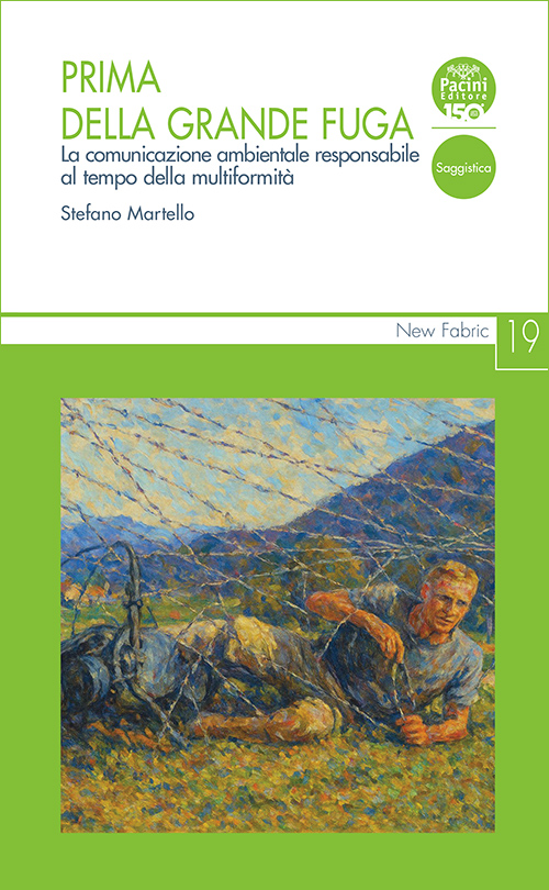 Prima della grande fuga - La comunicazione ambientale responsabile al tempo della multiformità