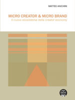 Micro Creator & Micro Brand - Il nuovo ecosistema della creator economy