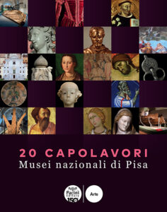 20 capolavori - Musei nazionali di Pisa