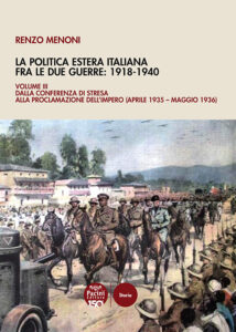 La politica estera italiana fra le due guerre: 1918-1940 - volume III - Dalla Conferenza di Stresa alla proclamazione dell’Impero (aprila 1935-maggio 1936)