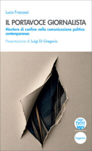 Il portavoce giornalista - Mestiere di confine nella comunicazione politica contemporanea