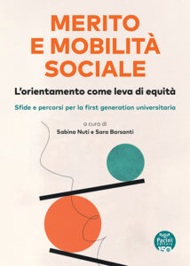 Merito e mobilità sociale - 'orientamento come leva di equità - Sfida e percorsi per la first generation universitaria