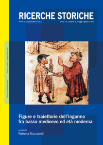 Ricerche Storiche 2-2026 - Rivista quadrimestrale - anno LVI - maggio-agosto 2026 Figure e traiettorie dell’inganno fra basso medioevo ed età moderna