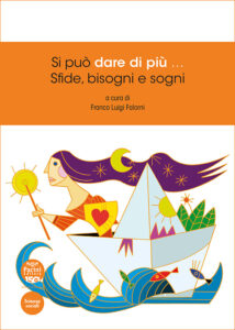 Si può dare di più... Sfide, bisogni e sogni